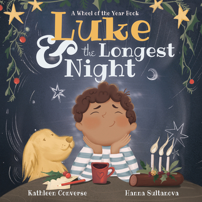 Luke & the Longest Night: A Wheel of the Year Book - Converse, Kathleen