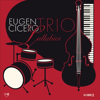 Lullabies - Eugen Cicero Trio