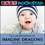 Lullaby Renditions of Imagine Dragons: Night Visions