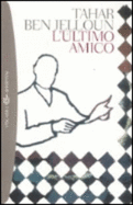 L'Ultimo Amico - Ben Jelloun, Tahar