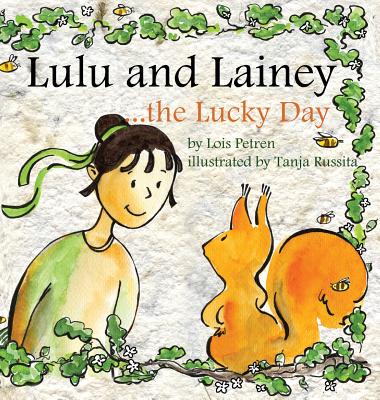 Lulu and Lainey ... the Lucky Day - Petren, Lois