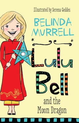 Lulu Bell and the Moon Dragon - Murrell, Belinda