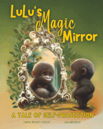 Lulu's Magic Mirror: A Tale Of Self-Projection