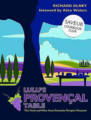 Lulu's Provenal Table - Olney, Richard, and Waters, Alice (Foreword by)