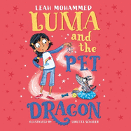 Luma and the Pet Dragon: Heart-warming stories of magic, mischief and dragons