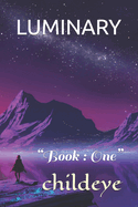 Luminary: "Book: One"