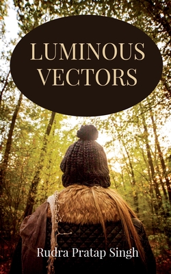 Luminous Vectors - Rudra Pratap Singh