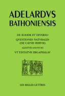 L'Un Et Le Divers, Questions Sur La Nature, Avec En Complement Comme l'Atteste Ergaphalau: de Eodem Et Diverso, Questiones Naturales (de Causis Rerum) Additur Anonymi UT Testatur Ergaphalau