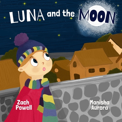 Luna and the Moon - Powell, Zach