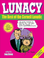 Lunacy: The Best of the Cornell Lunatic - Green, Joey (Editor)
