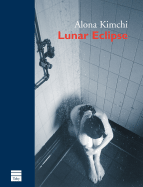 Lunar Eclipse - Kimchi, Alona, and Lotan, Yael (Translated by)