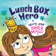 LUNCH BOX HERO, Using Your Inner Magic (Volume 1)