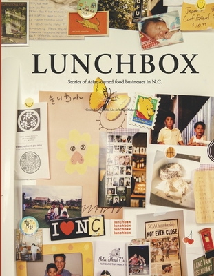 Lunchbox: Stories of Asian-Owned Food Businesses in N.C. - Nakano, Yukiko