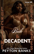 Lunchtime Chronicles: Rich & Decadent