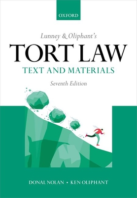 Lunney & Oliphant's Tort Law: Text and Materials - Nolan, Donal, and Oliphant, Ken
