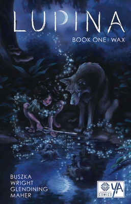 Lupina Book One: Wax - Wright, James