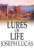 Lures of Life