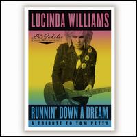 Lu's Jukebox, Vol. 1: Runnin' Down a Dream: A Tribute to Tom Petty - Lucinda Williams