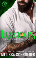 Luscious: A Best Friend's Brother Romantic Comedy