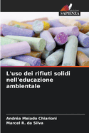 L'uso dei rifiuti solidi nell'educazione ambientale