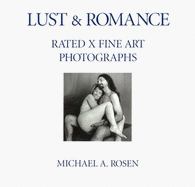 Lust & Romance: Rated X Fine Art Photographs