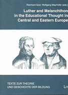 Luther and Melanchthon in the Educational Thought in Middle and Eastern Europe
