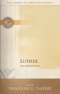 Luther: Letters of Spiritual Counsel