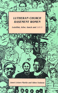 Lutheran Church Basement Women: Martin and Todnem's Newest and Funniest Book!