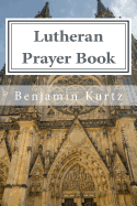 Lutheran Prayer Book: For the Use of Families and Individuals