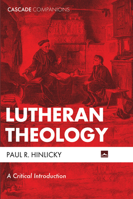 Lutheran Theology - Hinlicky, Paul R