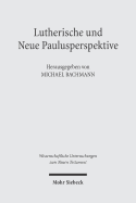 Lutherische Und Neue Paulusperspektive: Beitrage Zu Einem Schlusselproblem Der Gegenwartigen Exegetischen Diskussion