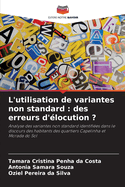 L'utilisation de variantes non standard: des erreurs d'locution ?