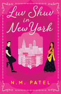 Luv Shuv In New York: An Opposites Attract, Interracial Romance