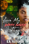 Luvin' My Dirty South Thug 2