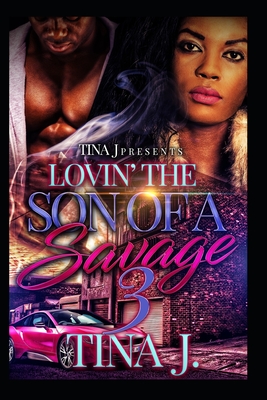 Luvin The Son of A Savage 3 - J, Tina