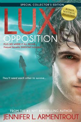 Lux: Opposition: Special Collector's Edition - Armentrout, Jennifer L