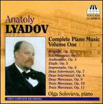 Lyadov: Complete Piano Music, Vol. 1