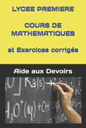 LYCEE PREMIERE COURS DE MATHEMATIQUES et Exercices corrigs