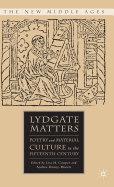 Lydgate Matters: Poetry and Material Culture in the Fifteenth Century