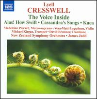 Lyell Cresswell: The Voice Inside - David Bremner (trombone); Madeleine Pierard (mezzo-soprano); Michael Kirgan (trumpet); Vesa-Matti Leppanen (violin);...