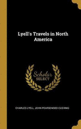 Lyell's Travels in North America