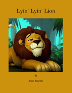 Lyin' Lyin' Lion