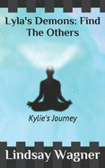 Lyla's Demons: Find The Others: Kylie's Journey