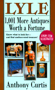 Lyle: 1001 More Antiques Worth a Fortune: 1,001 More Antiques Worth a Fortune