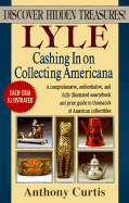 Lyle Cashing in on Collecting Americana - Curtis, Anthony, and Curtis, Tony