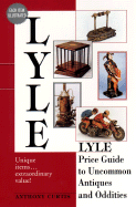 Lyle Price Guide to Uncommon Antiques and Oddities