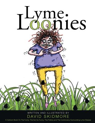 Lyme Loonies - Skidmore, David