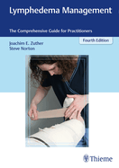 Lymphedema Management: The Comprehensive Guide for Practitioners