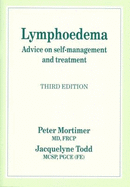 Lymphoedema: Advice on Self-management and Treatment - Mortimer, Peter, and Todd, Jacquelyne