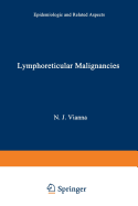 Lymphoreticular Malignancies: Epidemiologic and Related Aspects